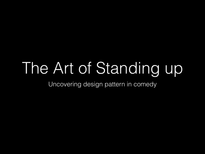 the art of standing up