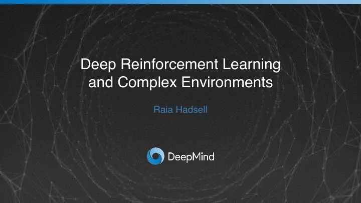 deep reinforcement learning and complex environments