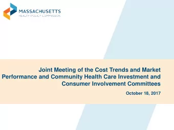 Joint Meeting of the Cost Trends and Market  Performance and Community Health Care Investment and