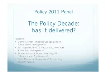 The Policy Decade:  has it delivered?  Panelists:  Morris Sloman, Imperial College London