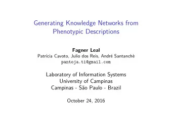 Generating Knowledge Networks from  Phenotypic Descriptions  Fagner Leal  Patr  cia Cavoto,