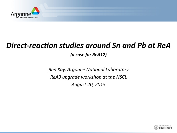 direct reac on studies around sn and pb at rea