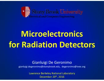 Microelectronics  l  for Radiation Detectors  Gianluigi De Geronimo
