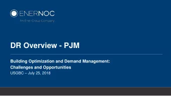 DR Overview - PJM  Building Optimization and Demand Management:  Challenges and Opportunities USGBC
