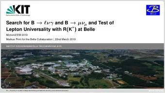 The Belle Experiment Belle recorded 711 fb  1 on the ( 4S ) resonance.  and Test of Lepton