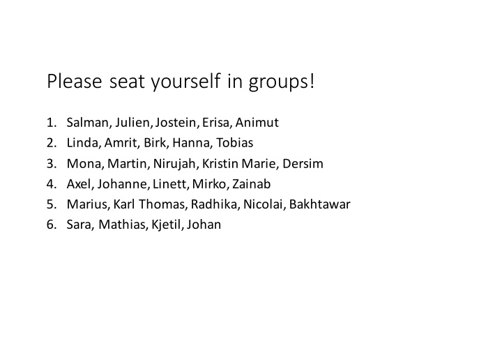 please seat yourself in groups