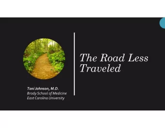 The Road Less  Traveled Toni Johnson, M.D. Brody School of Medicine East Carolina University
