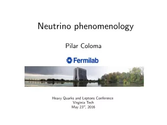 N  e  u  t  r  i  n  o  p  h  e  n  o  m  e  n  o  l  o  g  y  P  i  l  a  r  C  o  l  o  m  a  H