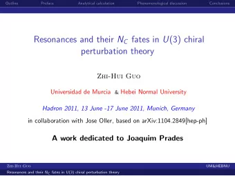 Resonances and their N C fates in U (3) chiral  perturbation theory  Zhi-Hui Guo Universidad de