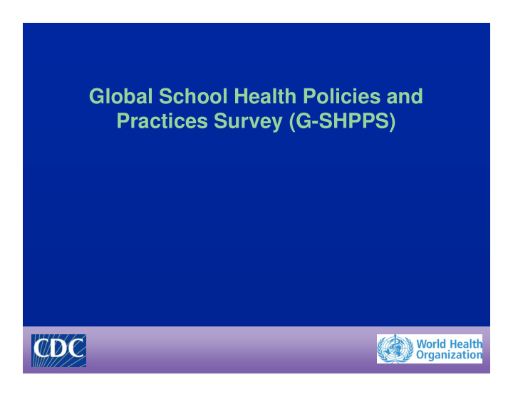 global school health policies and practices survey g