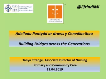 @FfrindIMi  Adeiladu Pontydd ar draws y Cenedlaethau  Building Bridges across the Generations