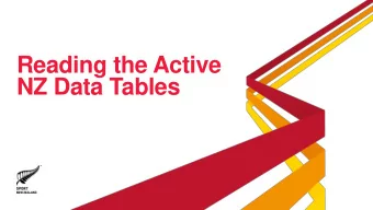 NZ Data Tables  Data tables sit alongside the  Active NZ main report  The data tables provide