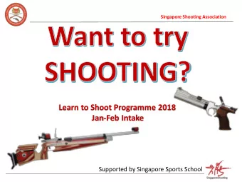 Learn to Shoot Programme 2018  Jan-Feb Intake  Supported by Singapore Sports School  Singapore