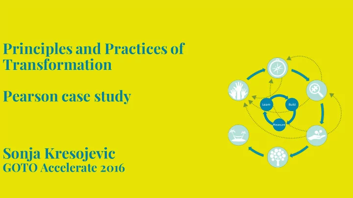principles and practices of transformation pearson case