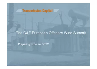 The C&amp;F European Offshore Wind Summit  Preparing to be an OFTO  Overview    Transmission
