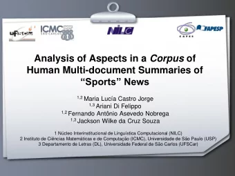Human Multi-document Summaries of Sports News 1,2 Maria Luca Castro Jorge 1,3 Ariani Di