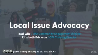 Local Issue Advocacy Traci Wile / OFA Community Engagement Director Elizabeth Erickson / OFA