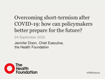 Overcoming short-termism after  COVID-19: how can policymakers  better prepare for the future?  24