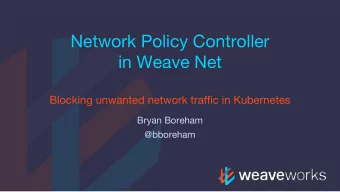 Network Policy Controller  in Weave Net  Blocking unwanted network traffic in Kubernetes  Bryan