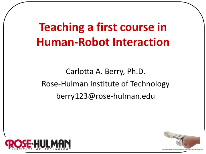 teaching a first course in human robot interaction