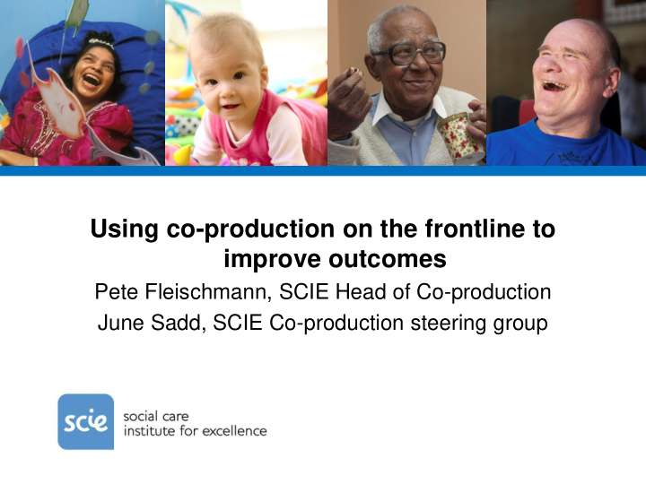 using co production on the frontline to improve outcomes
