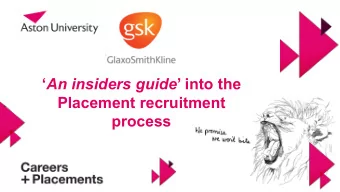 An insiders guide  into the  Placement recruitment  process  Todays session  Please be