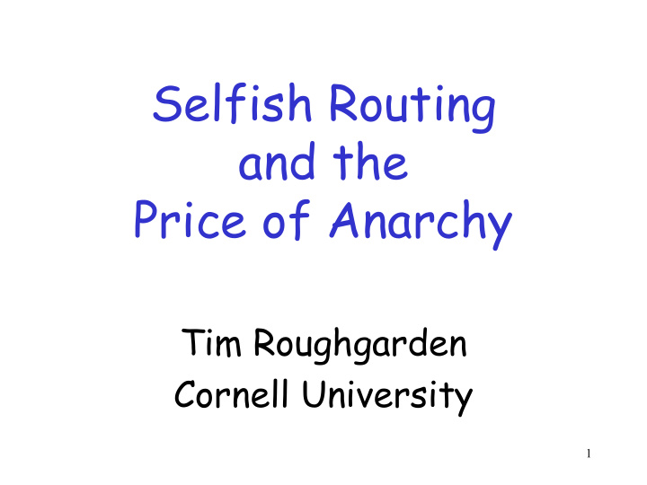selfish routing and the price of anarchy