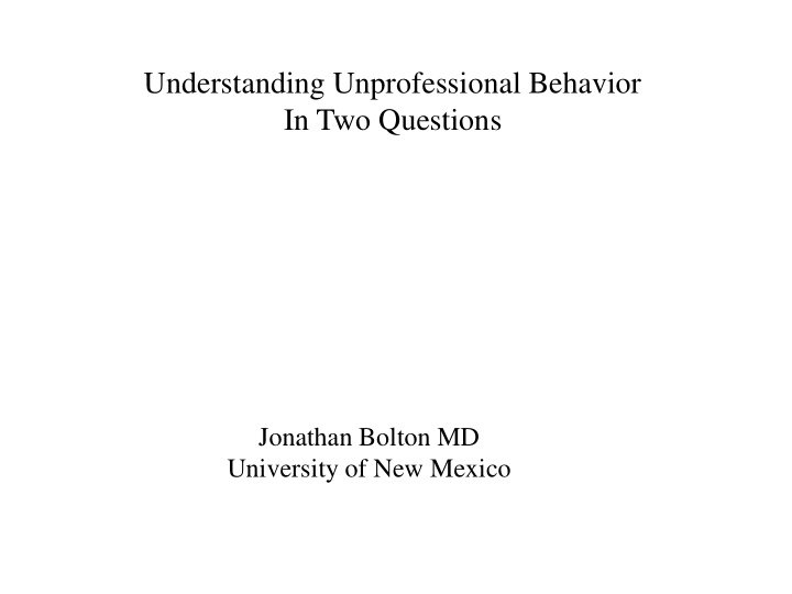 understanding unprofessional behavior in two questions