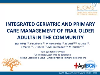 INTEGRATED GERIATRIC AND PRIMARY  CARE MANAGEMENT OF FRAIL OLDER  ADULTS IN THE COMMUNITY LM