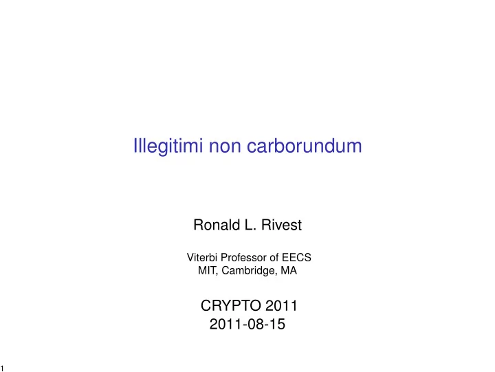 illegitimi non carborundum