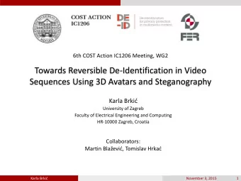 Towards Reversible De-Identification in Video  Sequences Using 3D Avatars and Steganography Karla