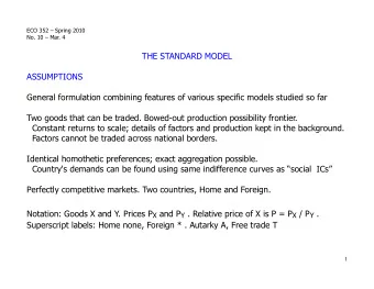 THE STANDARD MODEL  ASSUMPTIONS  General formulation combining features of various specific models