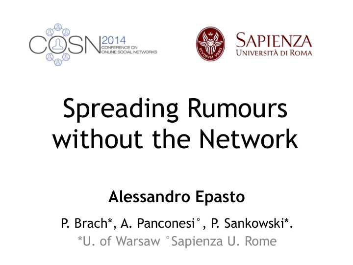 spreading rumours without the network