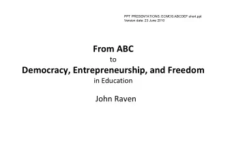 From ABC to Democracy, Entrepreneurship, and Freedom  in Education  John Raven  Chart 1  Importance