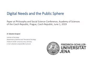 Di  Digital  al Needs and  and the  he Public Sphere  Paper at Philosophy and Social Science