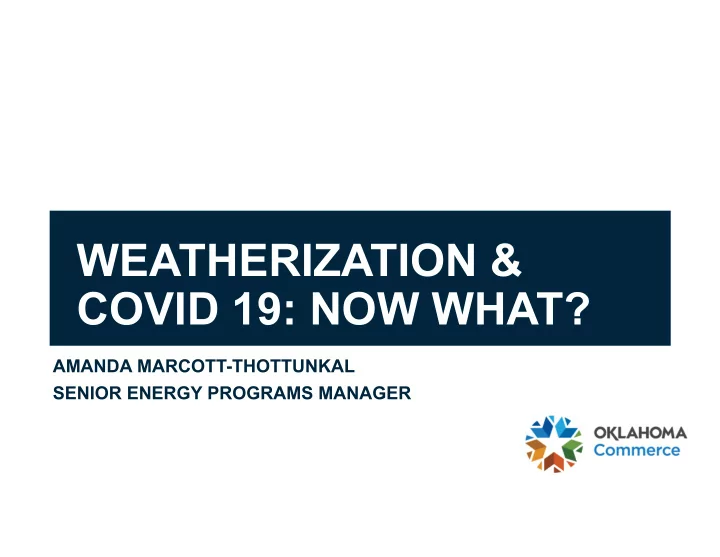 weatherization covid 19 now what