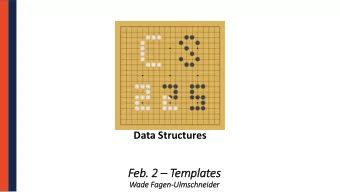 Feb. 2  Tem  emplates  Wad  ade Fag  agen-Ulm  lmschneid  ider  Polymorphism  Object-Orientated