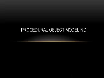 PROCEDURAL OBJECT MODELING  1  OUTLINE  Building a Sphere  Building a Torus  2  A SPHERE!!