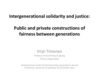 Virpi Timonen  Professor of Social Policy &amp; Ageing  Trinity College Dublin  Keynote lecture at