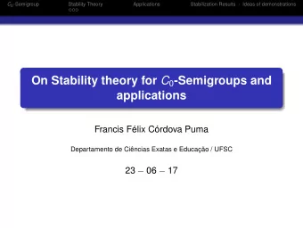 On Stability theory for C 0 -Semigroups and  applications  Francis Flix Crdova Puma