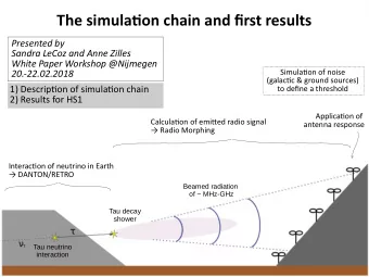 The simulatjon chain and fjrst results  Presented by  Sandra LeCoz and Anne Zilles  White Paper