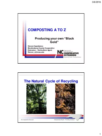 COMPOSTING A TO Z  Producing your own Black  Gold  Steven Capobianco  Mecklenburg County