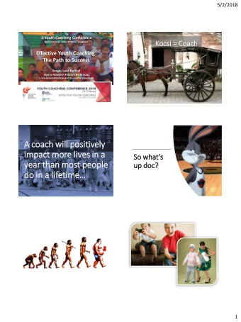 A coach will  ill posi  sitively  im  impa  pact more liv  lives in  in a  So whats  year tha