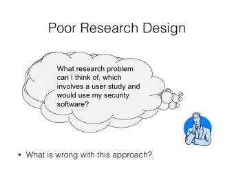 Poor Research Design  Ive got a great idea  I suppose I should  What research problem  Im