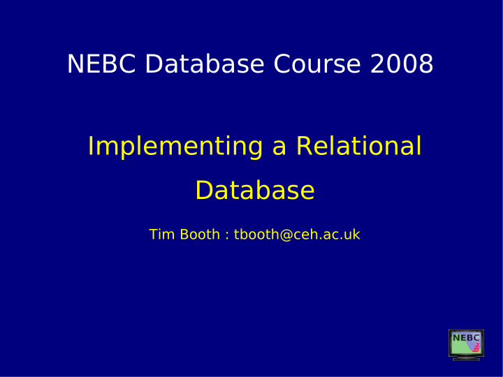 nebc database course 2008 implementing a relational