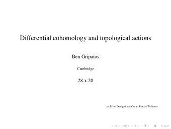 Differential cohomology and topological actions  Ben Gripaios  Cambridge  28.x.20  with Joe Davighi