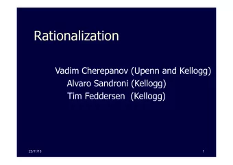 Rationalization  Vadim Cherepanov (Upenn and Kellogg)  Alvaro Sandroni (Kellogg)  Tim Feddersen