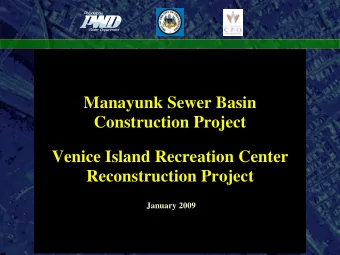Manayunk Sewer Basin  Construction Project  Venice Island Recreation Center  Reconstruction Project