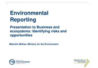 Environmental  Reporting  Presentation to Business and  ecosystems: Identifying risks and
