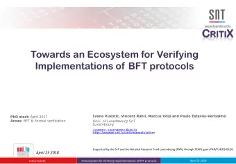 Towards an Ecosystem for Verifying  Implementations of BFT protocols  Ivana Vukotic, Vincent Rahli,